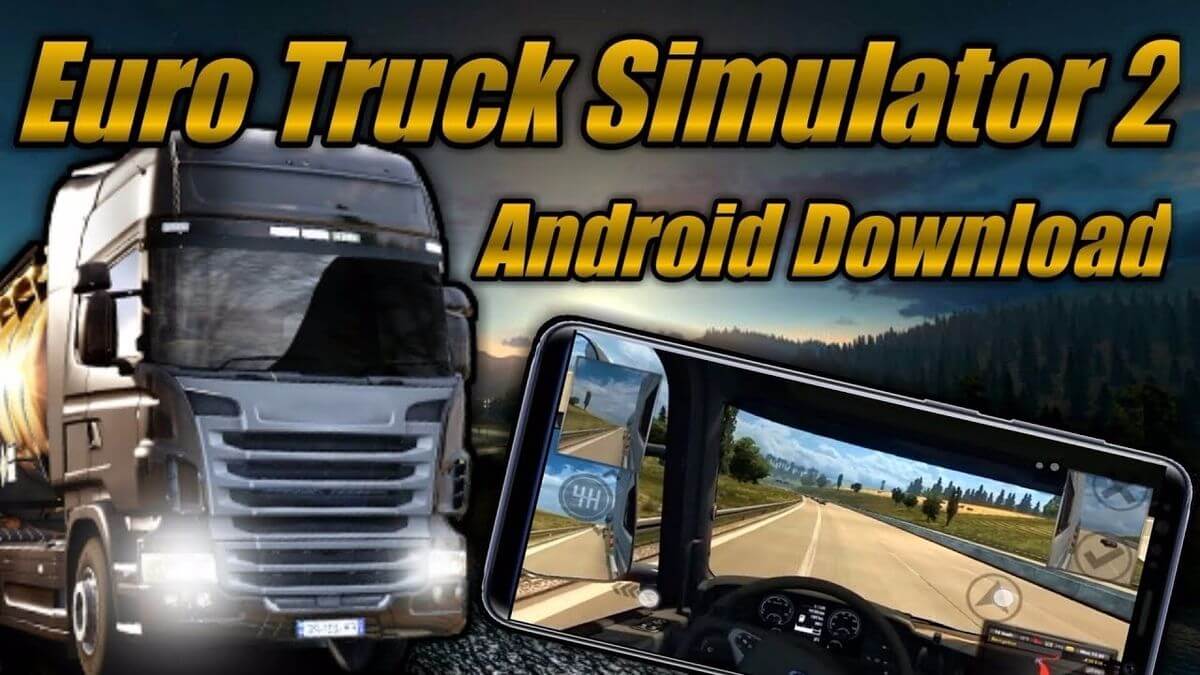 Download Euro Truck Simulator Android Today On Your Mobile